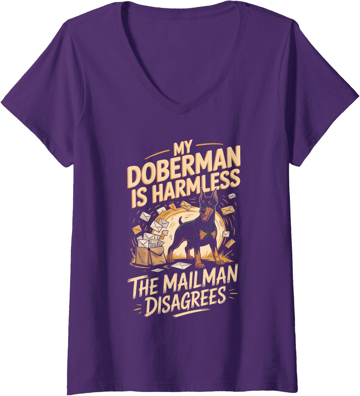 Women's My Doberman is Harmless The Mailman Disagrees Dobie V-Neck T-Shirt - Purple