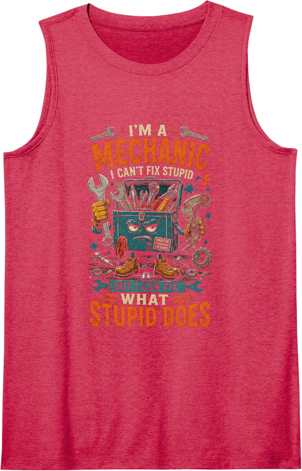 Im A Mechanic I Cant Fix Stupid Garage Humor Sleeveless Tank Top - Red