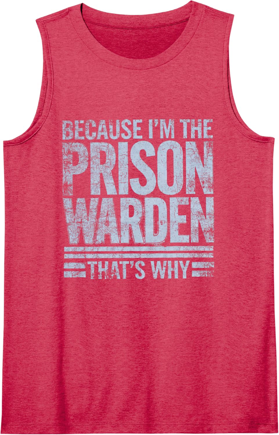 Because I'm The Prison Warden That's Why Halloween Costume Sleeveless Tank Top - Red