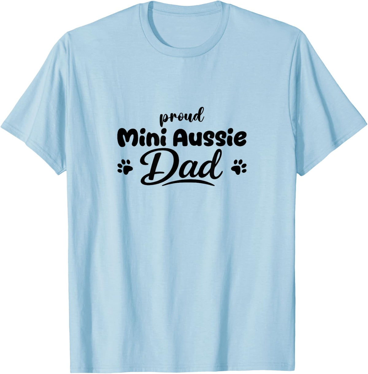 Mini Aussie Proud Dog Dad Paw T-Shirt - Baby Blue