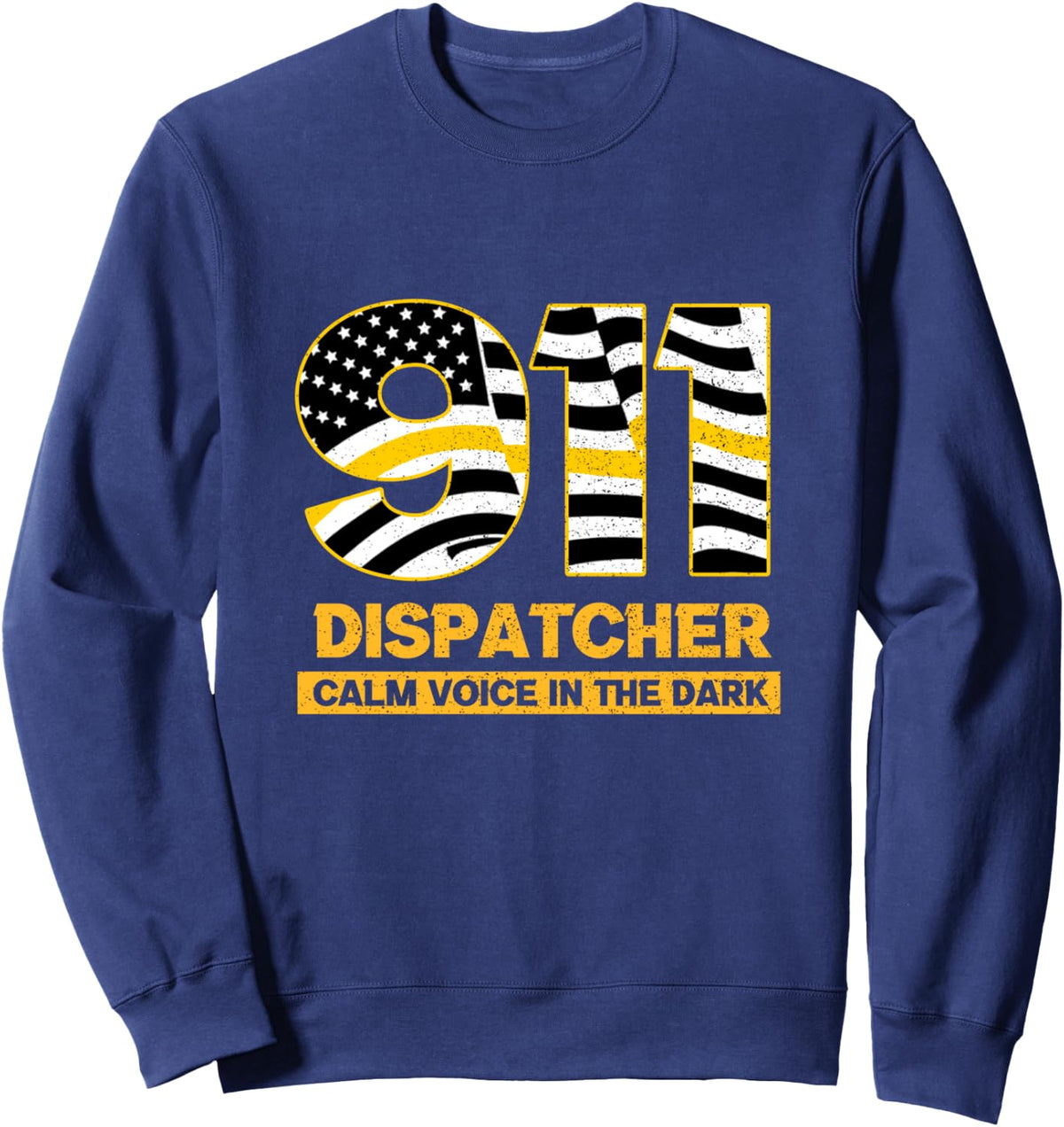 911 Dispatcher Calm Voice In The Dark 911 Dispatcher Sweatshirt - Adult Unisex Navy Blue