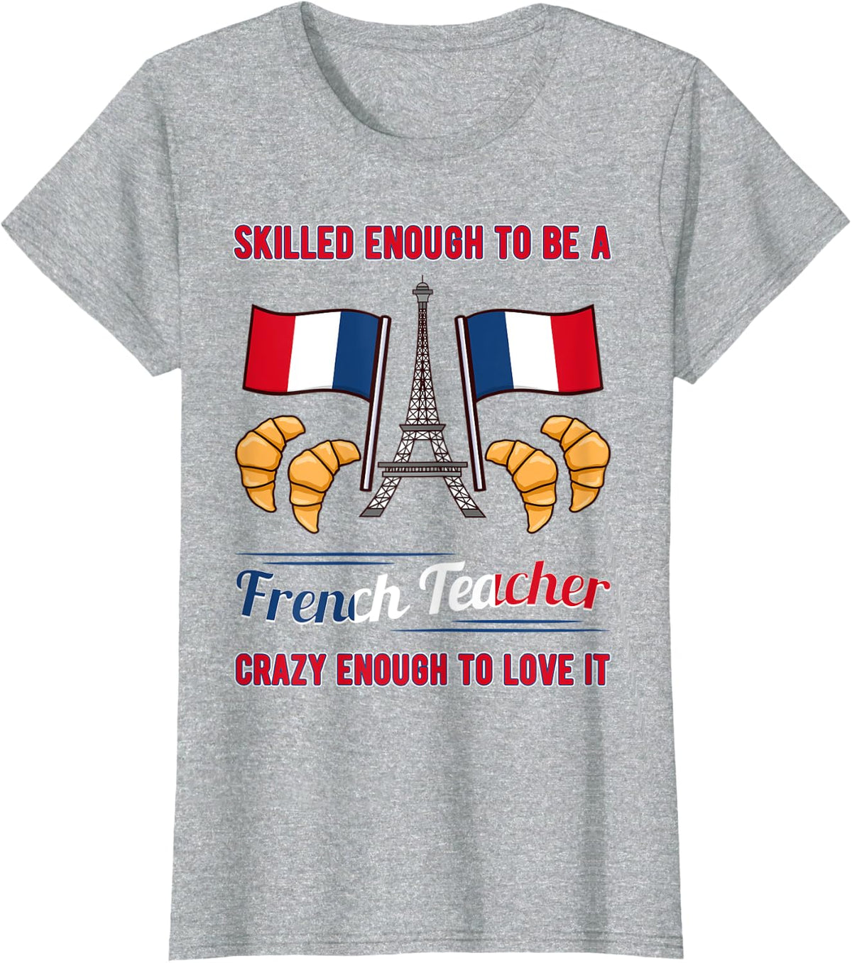 French Teacher France Flag Language Lesson Student T-Shirt - Heather Grey