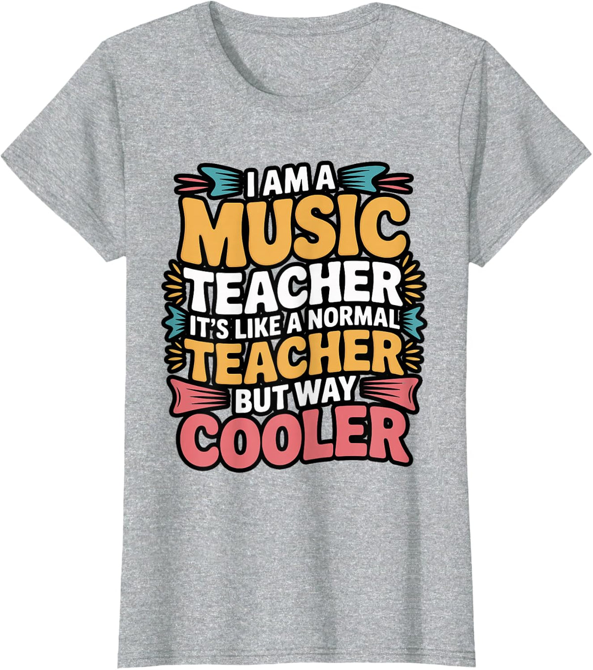 Music Teacher Way Cooler Than Normal Teacher T-Shirt - Heather Grey