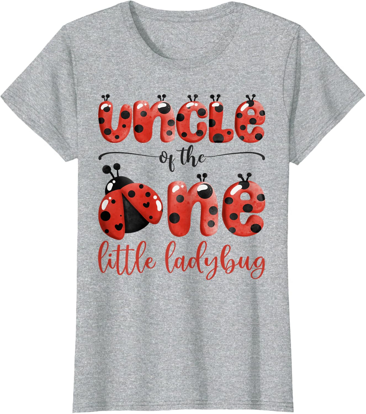 Uncle of The One Little Ladybug 1st Birthday Girl Matching T-Shirt - Heather Grey