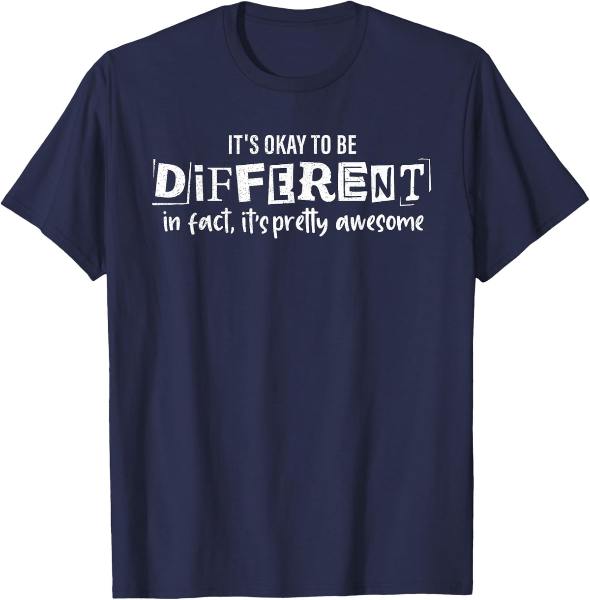 Its Okay To Be Different Its Pretty Mental Health Diversity T-Shirt - Navy Blue