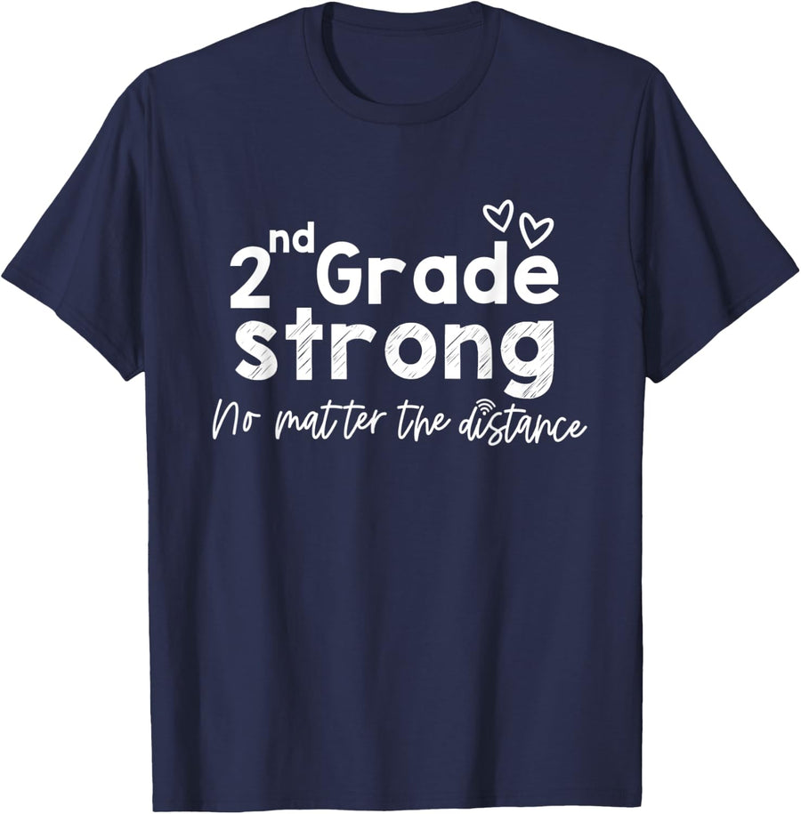 2nd Grade Strong No Matter The Distance; Teacher & Student T-Shirt for Men Women Kids - Navy Blue