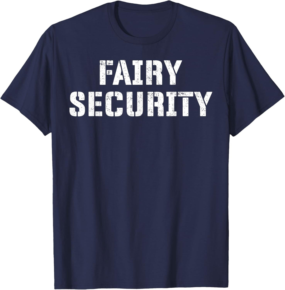 Fairy Security Halloween Costume for Dad Mom Brother Uncle T-Shirt - Navy Blue
