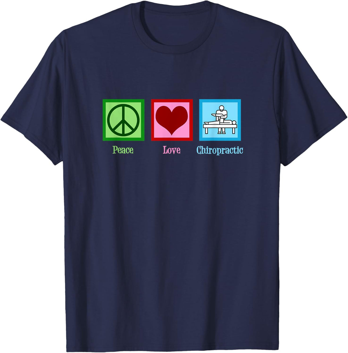 Peace Love Chiropractic Medicine - Cute Chiropractor T-Shirt - Navy Blue