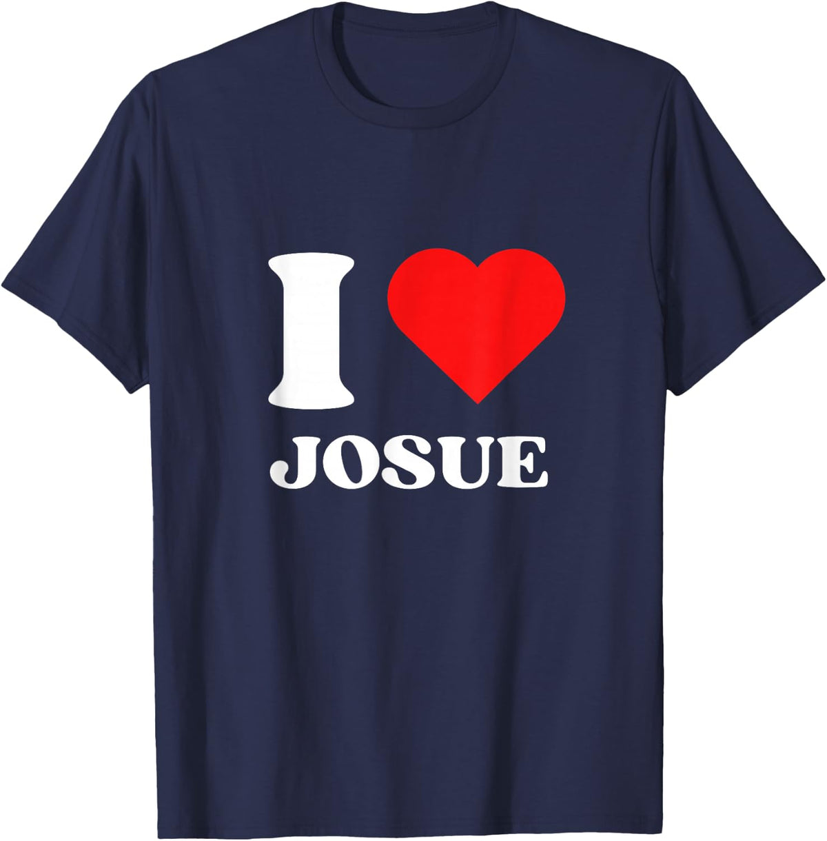 I Love Josue I Heart Josue Name Y2k Valentines Day T-Shirt - Navy Blue
