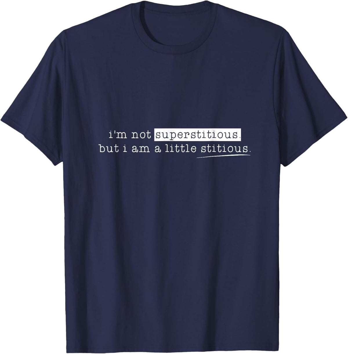 Coworker leaving gifts I'm a little stitious the office T-Shirt - Navy Blue