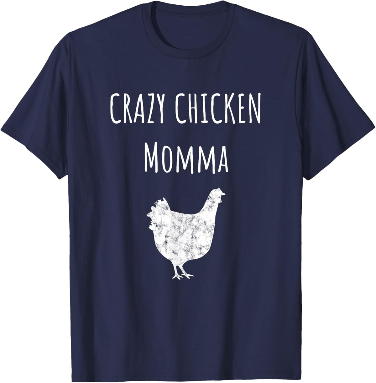 Crazy Chicken Momma Backyard Chicken Farmer Chick Poultry Tees T-Shirt - Navy Blue