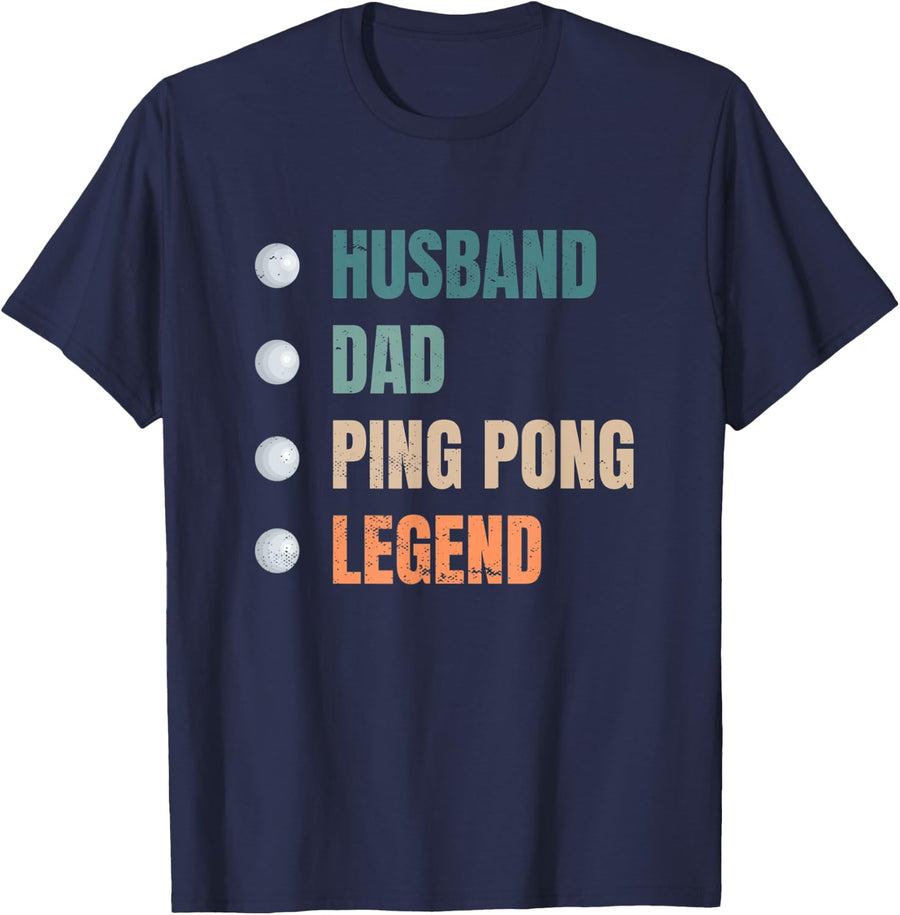 Husband Dad Ping Pong Legend Ping Pong Player Fathers Day T-Shirt - Navy Blue