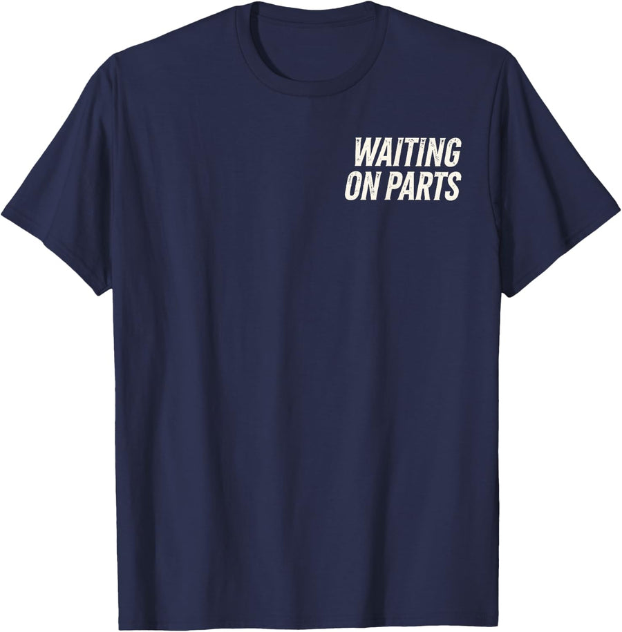 (2 Sided) Waiting On Parts Auto Mechanic Skeleton Repair T-Shirt - Navy Blue