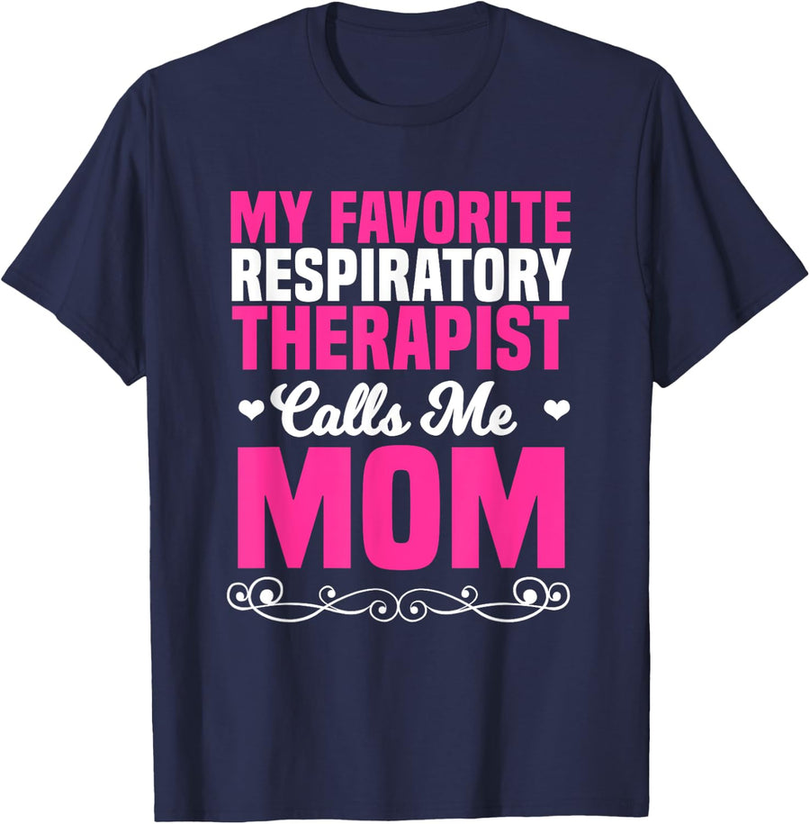 My Favorite Respiratory Therapist Calls Me Mom Mother's Day T-Shirt - Navy Blue