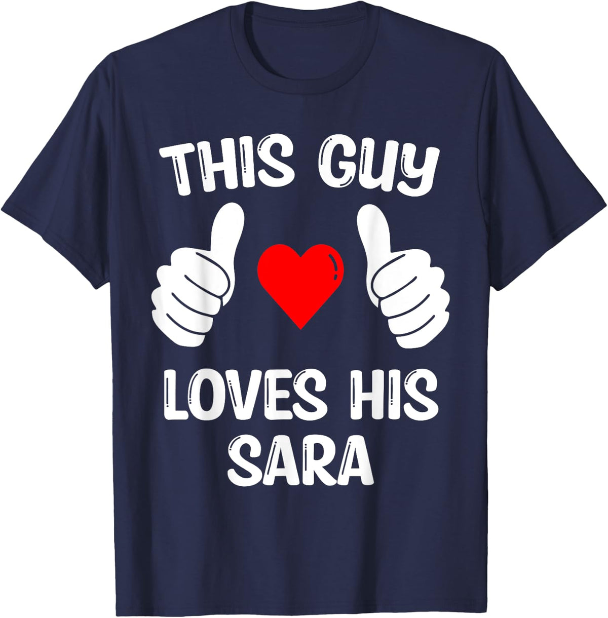 This Guy Loves His Sara Girlfriend Wife Valentine's Day T-Shirt - Navy Blue