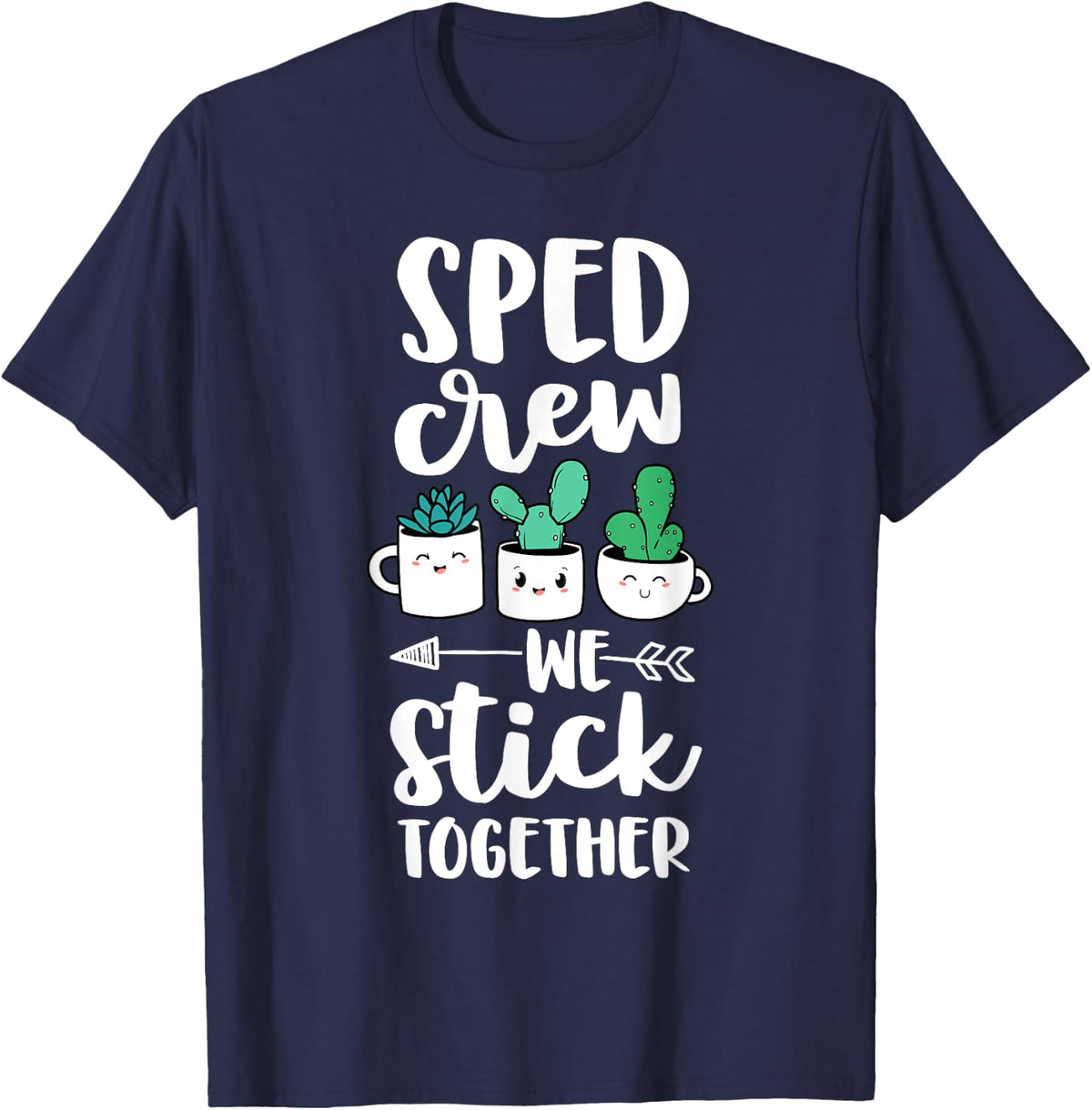 SPED CREW Special Education Teacher Cactus Stick Together T-Shirt for Men Women Kids - Navy Blue