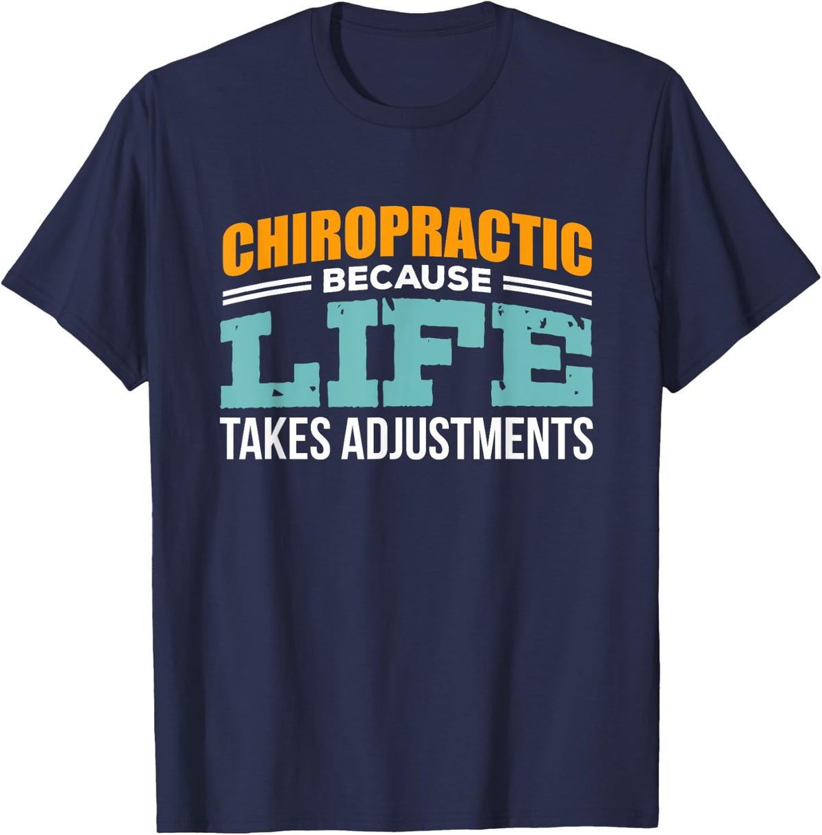Chiropractic because Life Chiropractor Student Gifts Design T-Shirt - Navy Blue