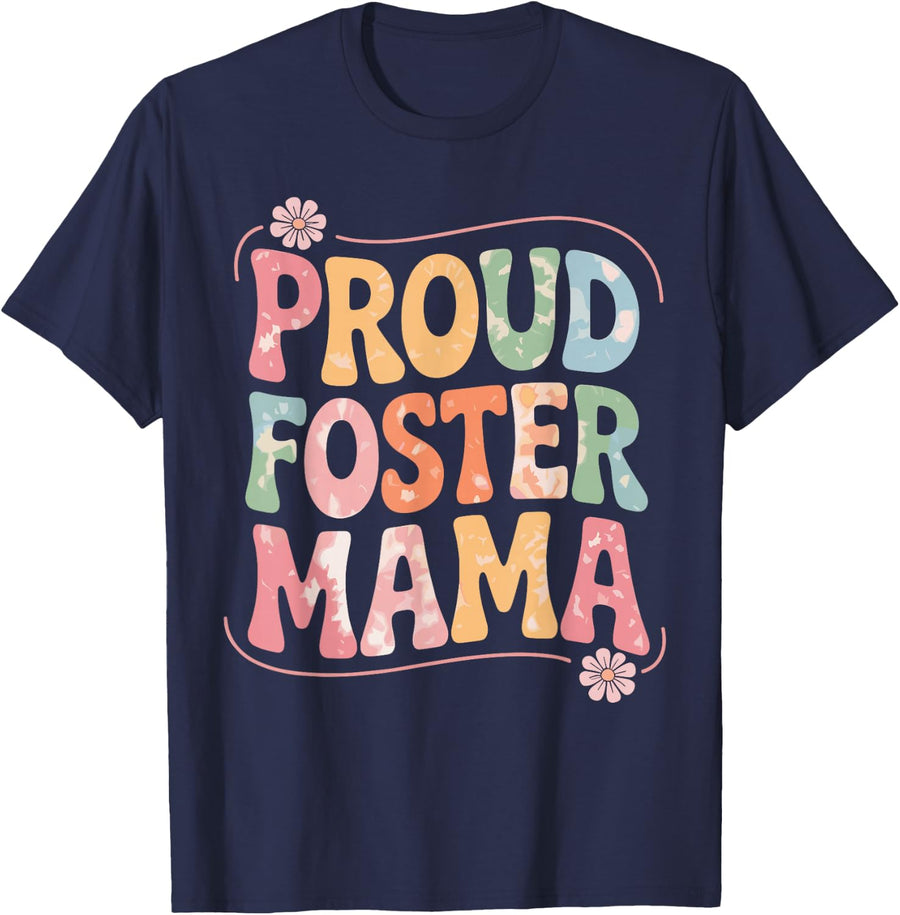 Proud Foster Mama Foster Mom Foster Parent T-Shirt - Navy Blue
