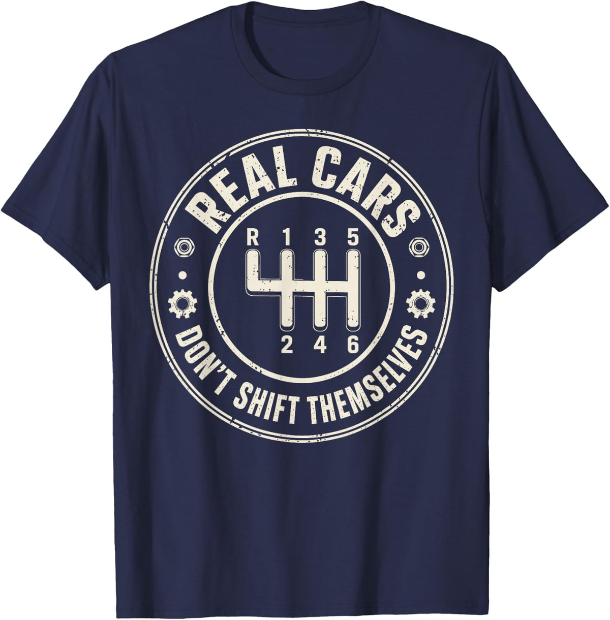 Real Cars Dont Shift Themselves Automotive Mechanic T-Shirt - Navy Blue
