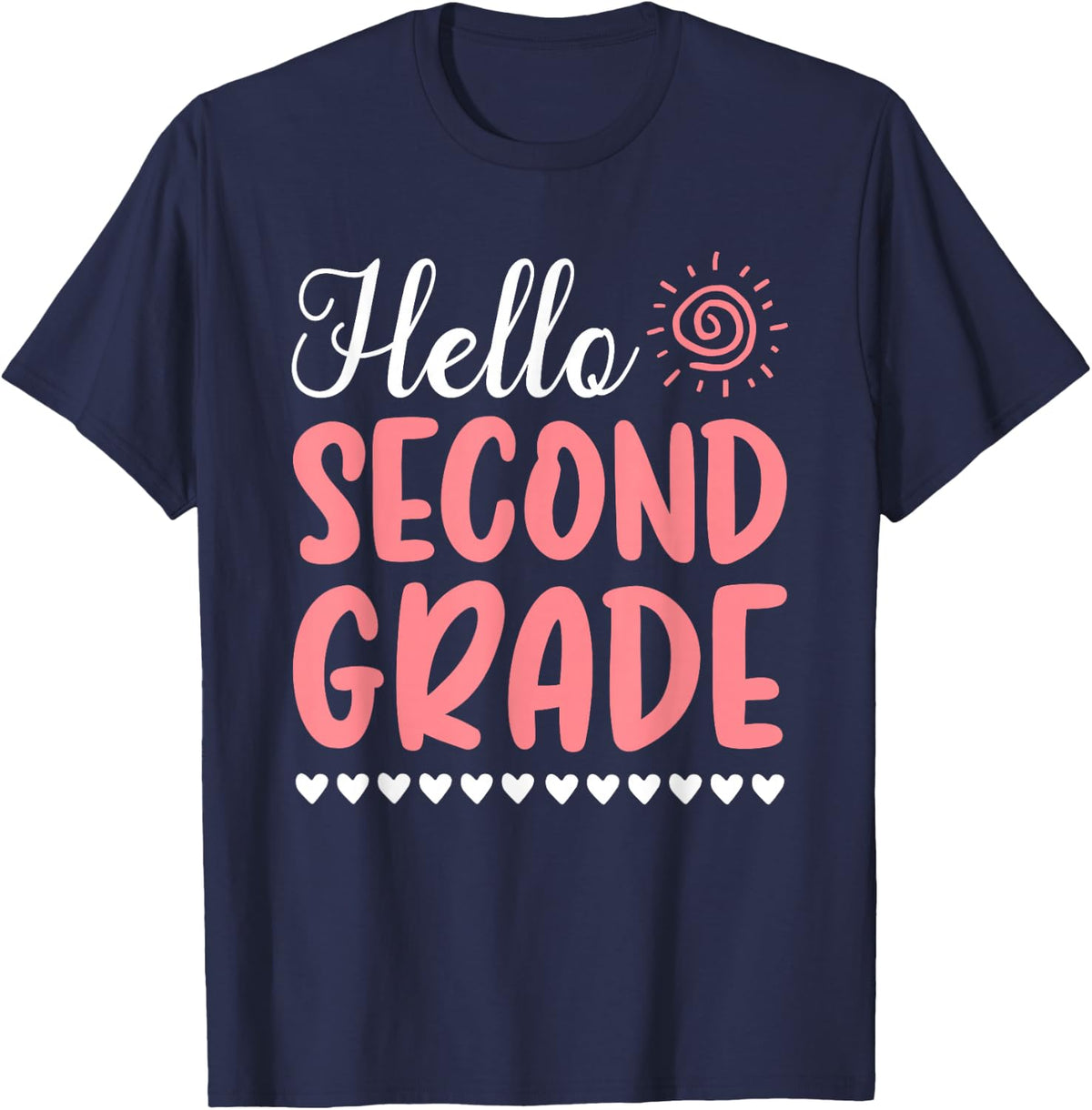 Hello Second Grade Back to School Student Teacher Funny T-Shirt - Navy Blue