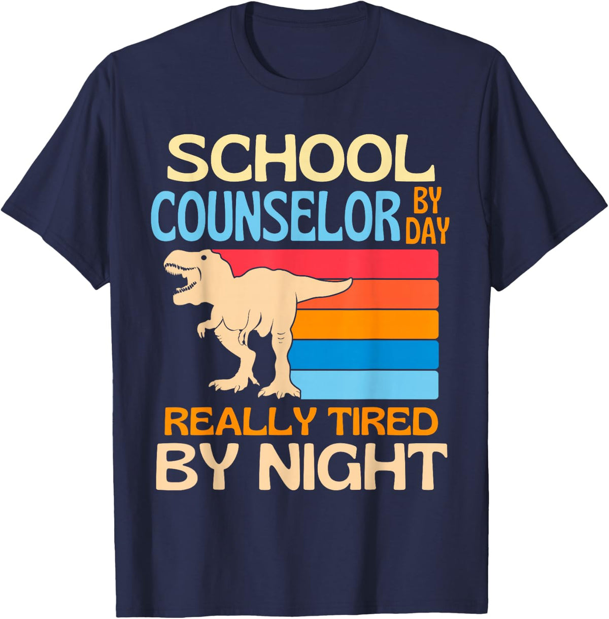 School Counselor By Day Tired By Night T-Shirt - Navy Blue