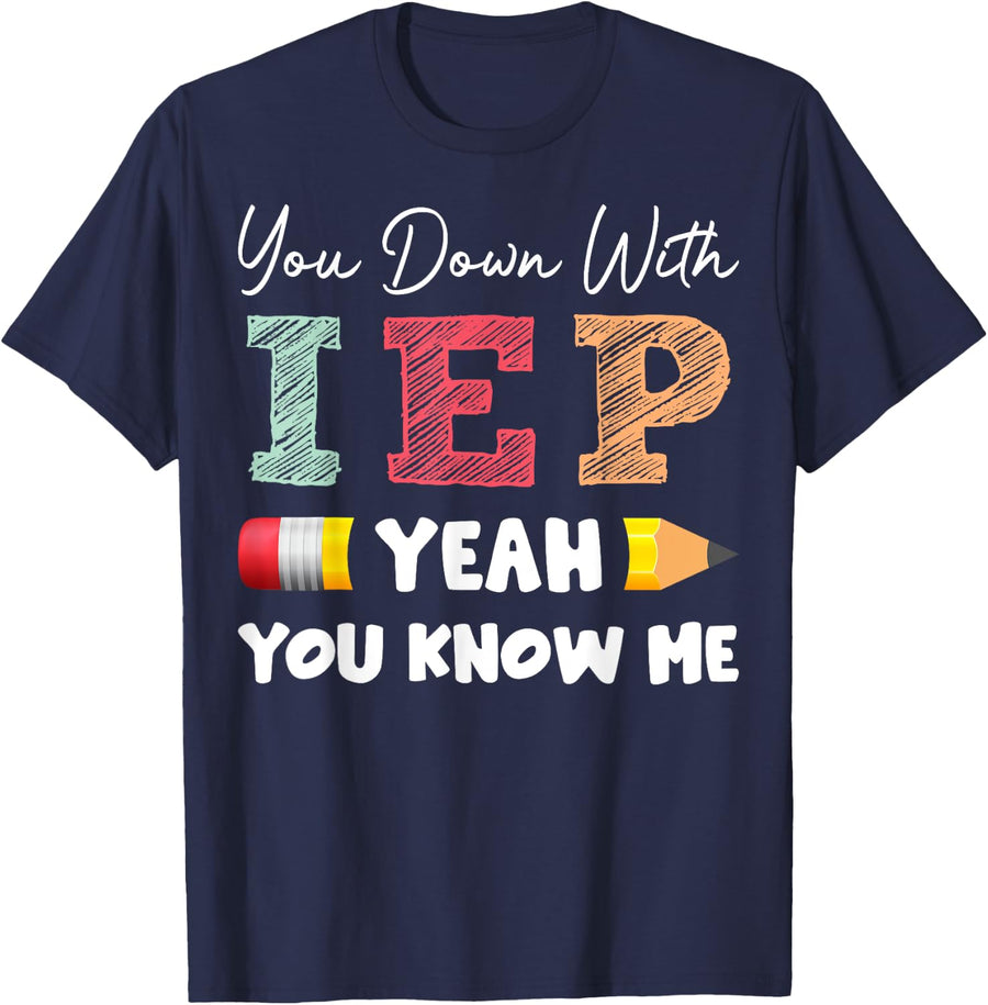 You Down With IEP Special Education Teacher Outfit Men Women T-Shirt - Navy Blue
