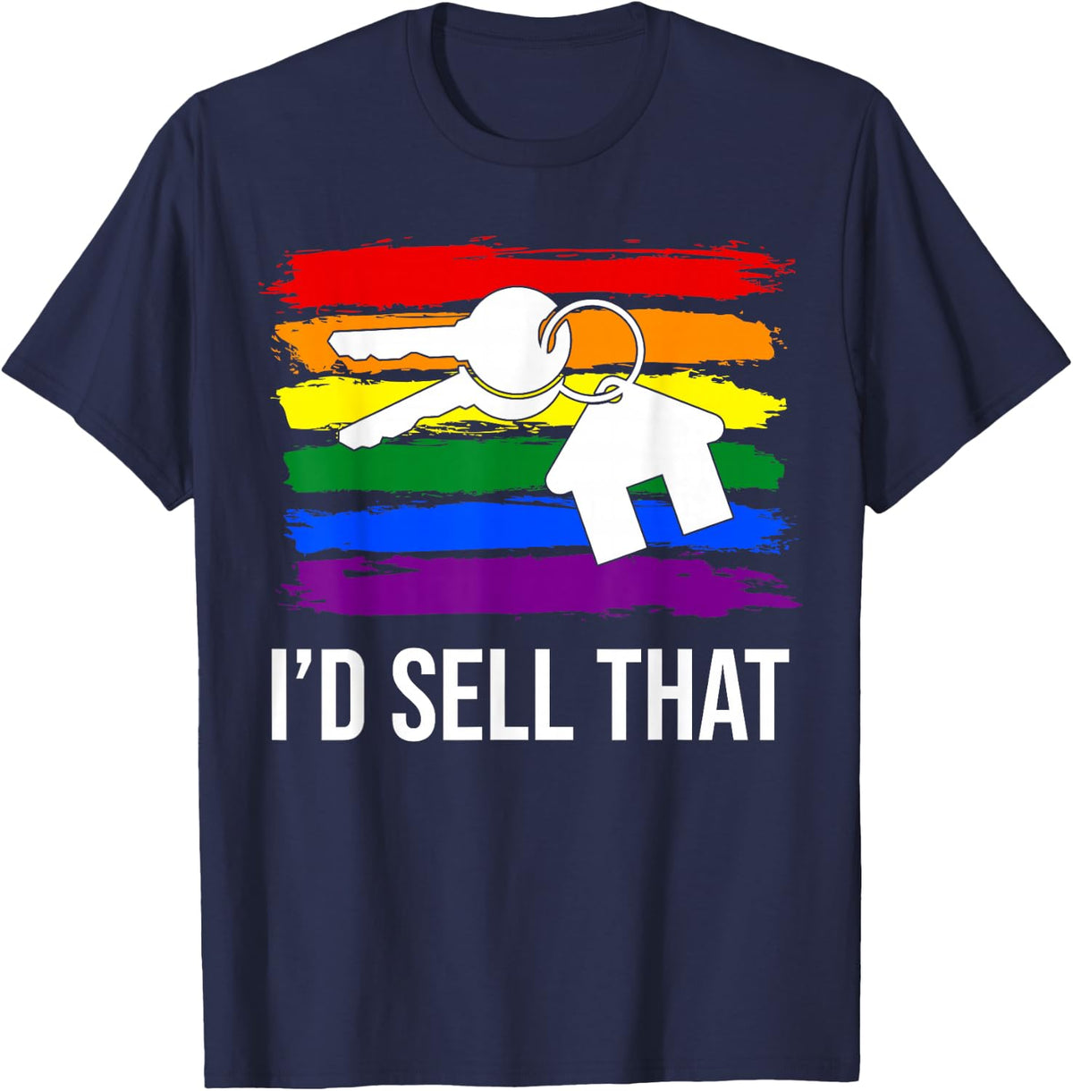 Funny Realtor LGBT Gay Pride Real Estate Agent I'd Sell That T-Shirt - Navy Blue