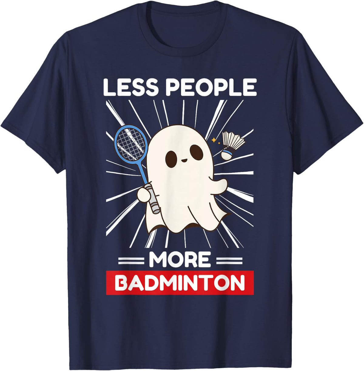 Cute Kawaii Ghost Less People More Badminton Lover T-Shirt - Navy Blue
