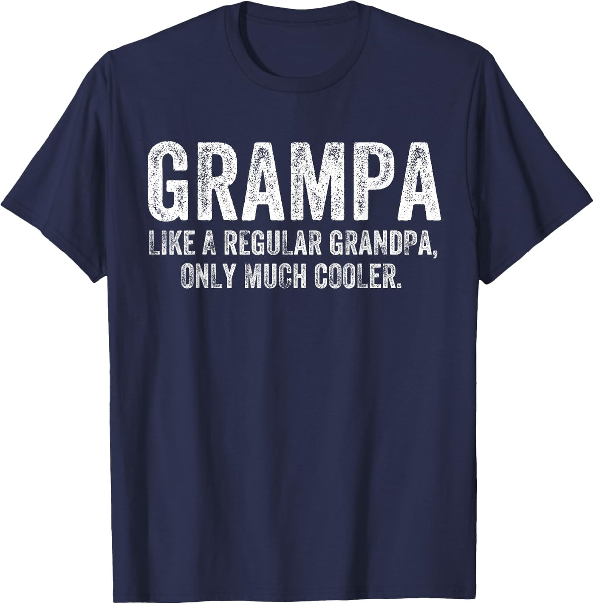 Grampa Like A Regular Grandpa Only Much Cooler Funny Grandpa T-Shirt - Navy Blue