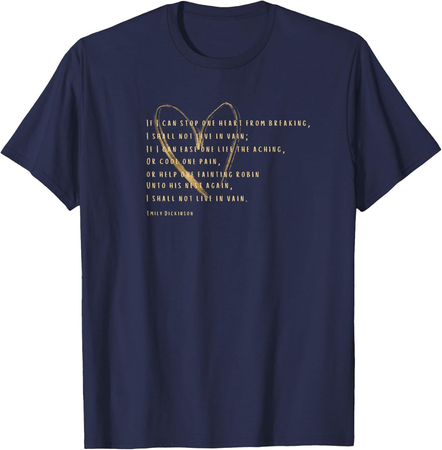 Emily Dickinson Poem If I Can Stop One Heart Breaking Poetry T-Shirt - Navy Blue