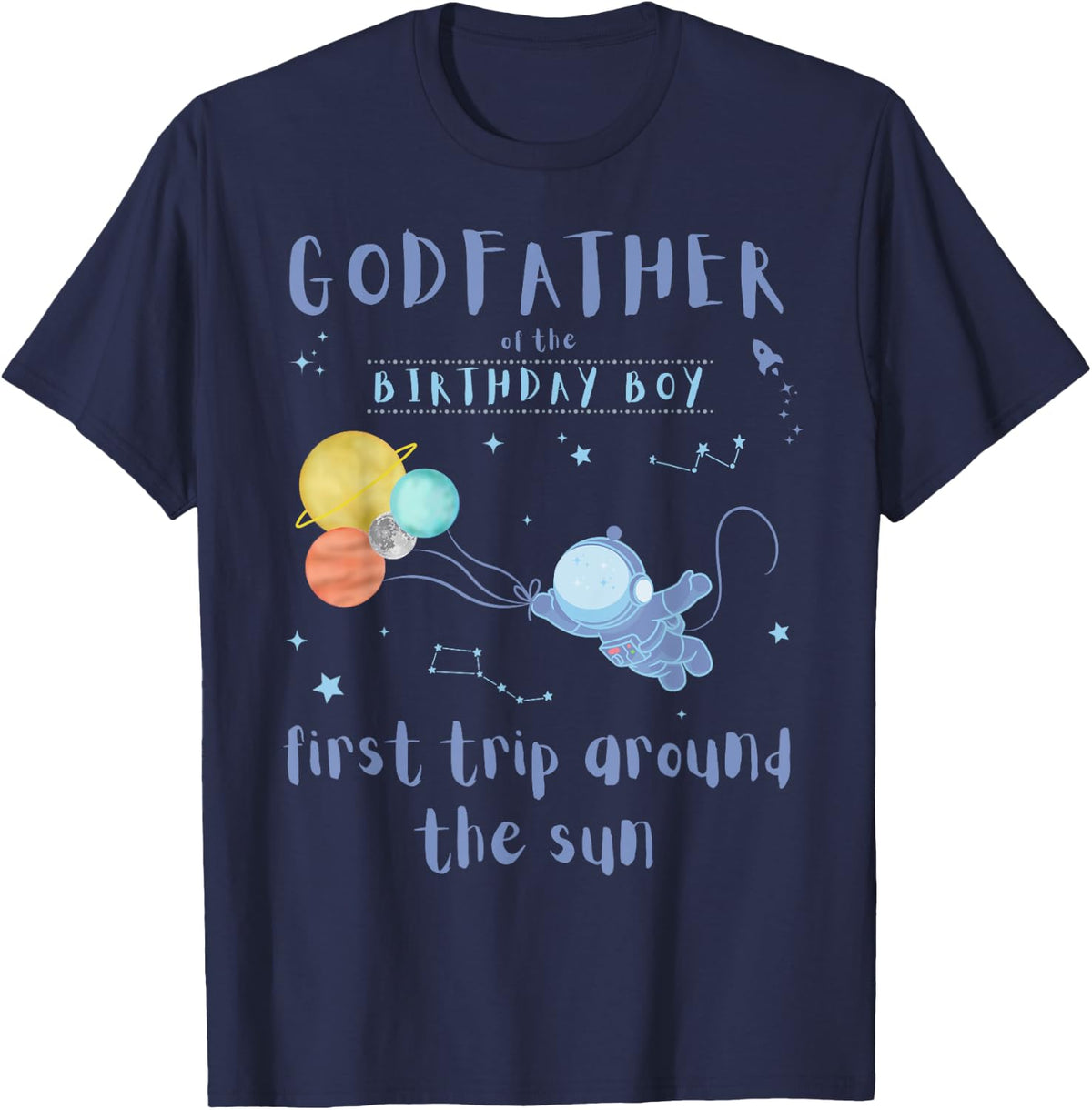 Godfather 1st Birthday First Trip Around The Sun Space Bday T-Shirt - Navy Blue