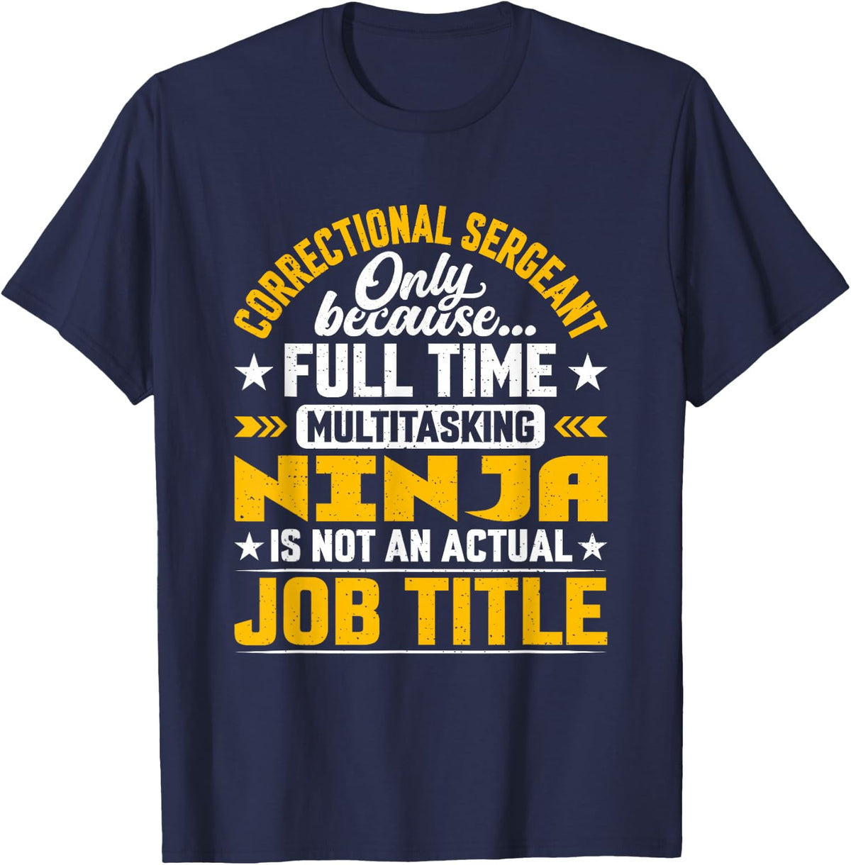 Correctional Sergeant Job Title Funny Correctional Inspector T-Shirt - Navy Blue