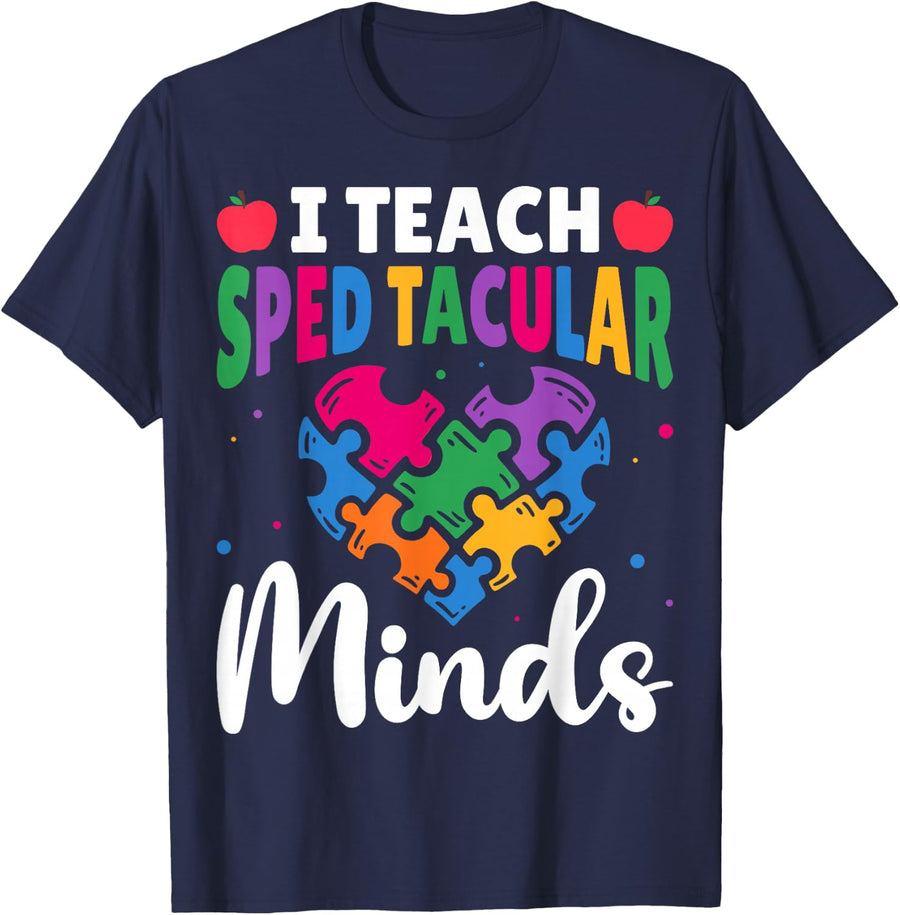 I Teach SPED Tacular Minds Special Education Teacher T-Shirt - Navy Blue