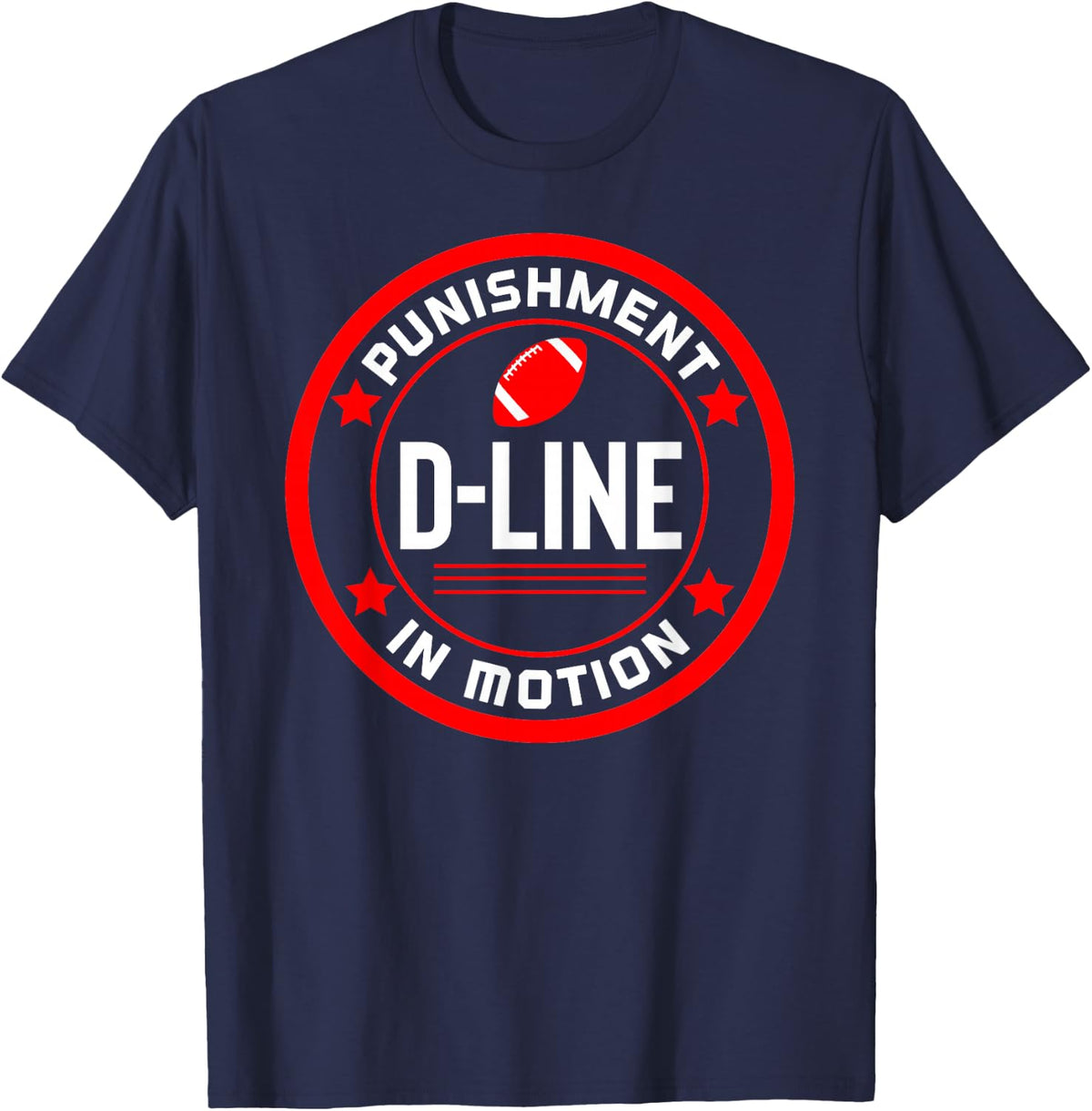 D-Line Punishment In Motion Football Defensive Lineman Tee T-Shirt for Players and Fans - Navy Blue