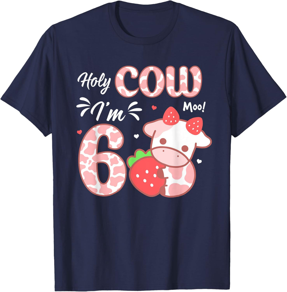 Holy Cow I'm 6 6th Birthday Outfit Girl Strawberry Cow Print T-Shirt - Navy Blue