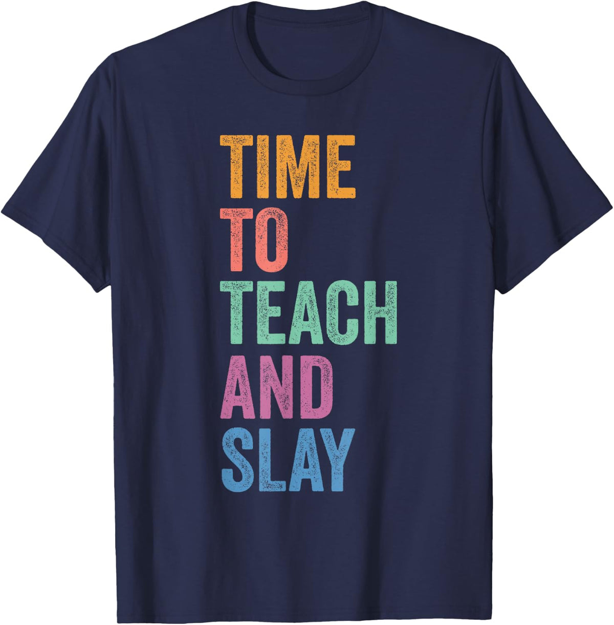 Back to School Gen Z Teacher Tee Time to Teach and Slay T-Shirt - Navy Blue