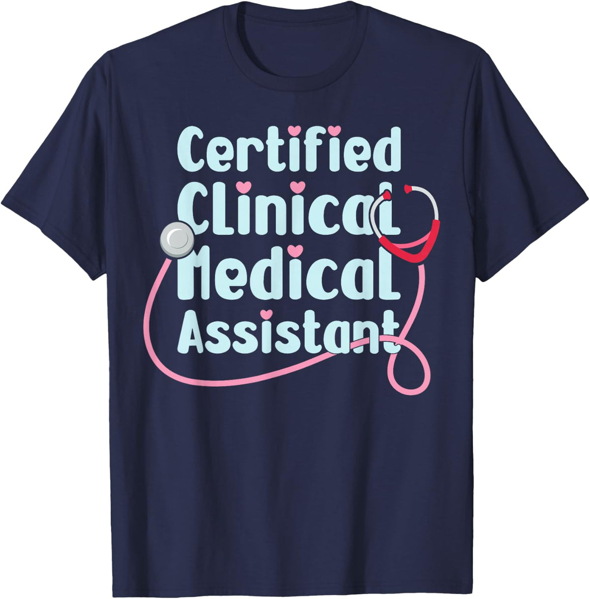 Certified Clinical Medical Assistant CCMA Stethoscope T-Shirt - Navy Blue