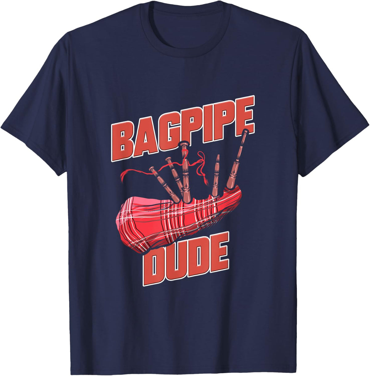 Bagpipe Dude Scottish Muscian Bagpiper Gift T-Shirt - Navy Blue