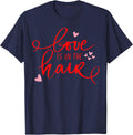 Love is in The Hair Barber Valentines Day Shirt Hair Dresser T-Shirt - Navy Blue
