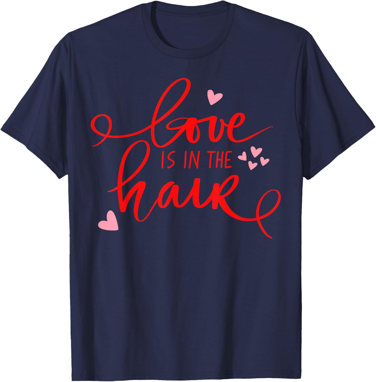 Love is in The Hair Barber Valentines Day Shirt Hair Dresser T-Shirt - Navy Blue
