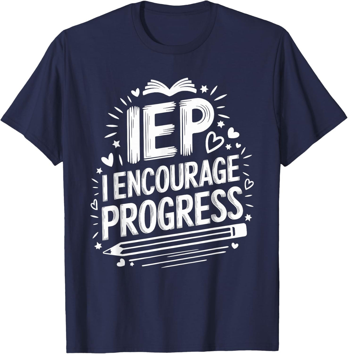 IEP I Encourage Progress Special Education Teacher Tee T-Shirt For SPED Teachers - Navy Blue