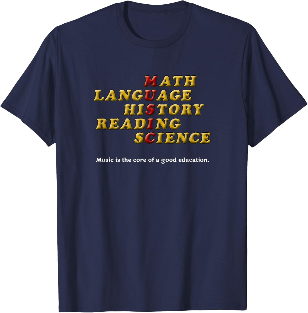 Music is the Core of a Good Education T-Shirt - Navy Blue