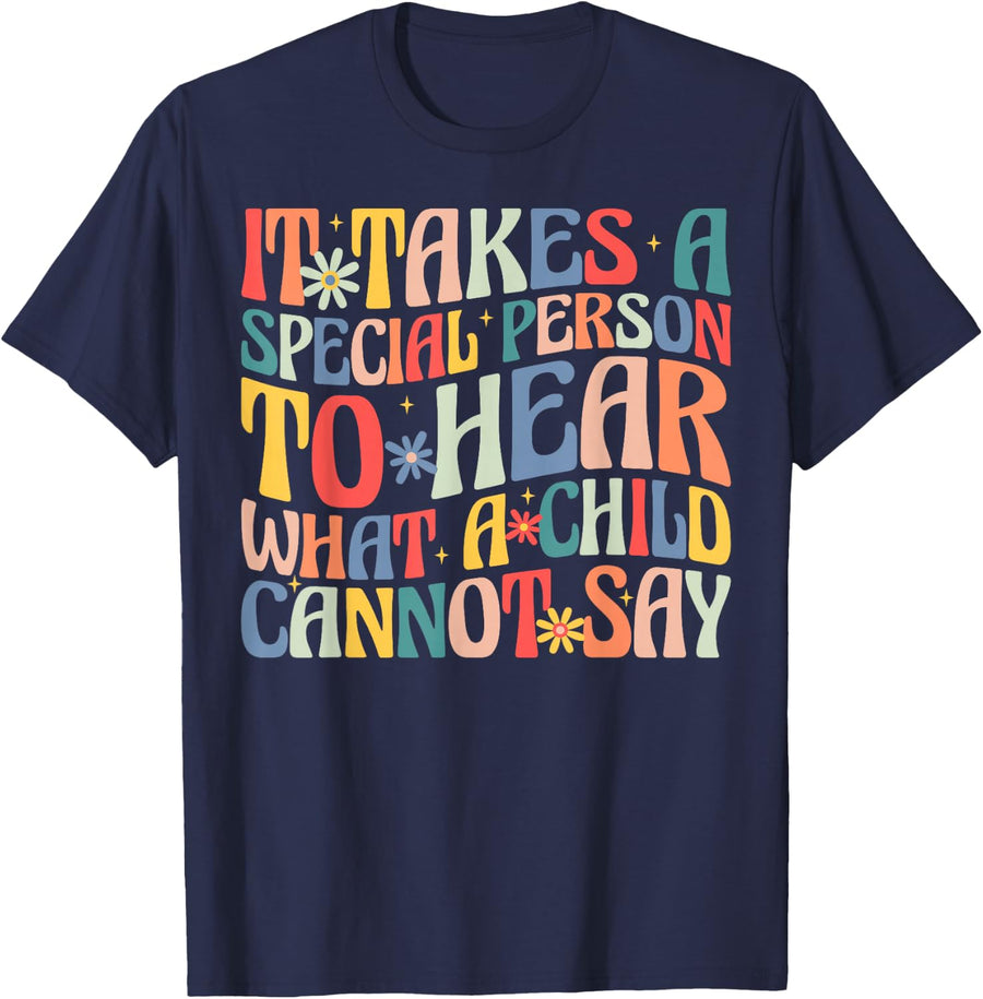 It Takes a Special Person to Hear Special Education Teacher T-Shirt - Navy Blue