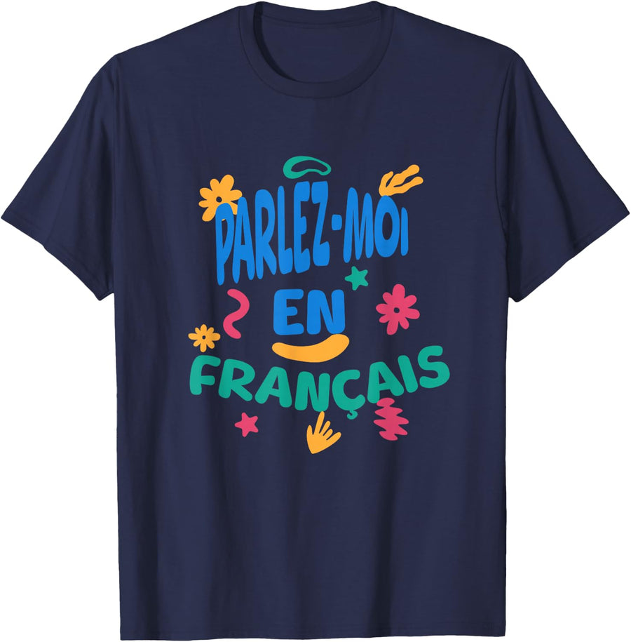 Parlez-Moi En Français Funny French Bilingual Teacher T-Shirt - Navy Blue