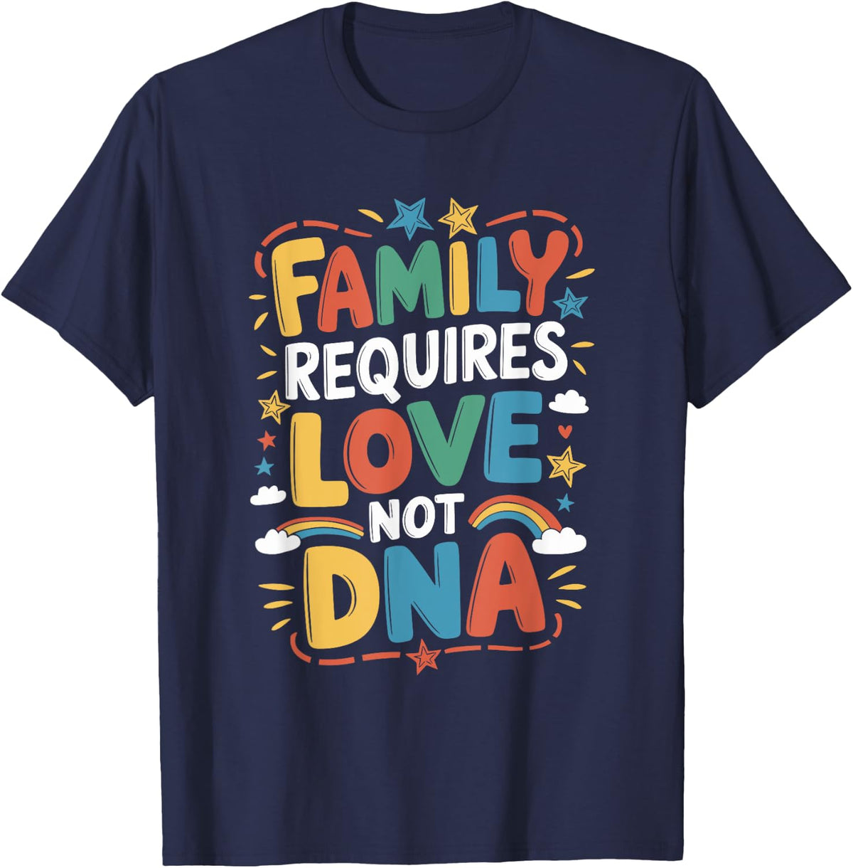 Family Requires Love Not Dna, Adoption Day Adoption Mom T-Shirt - Navy Blue