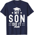 My Son Did It Graduation Graduated Bachelor Dad Mom T-Shirt - Navy Blue