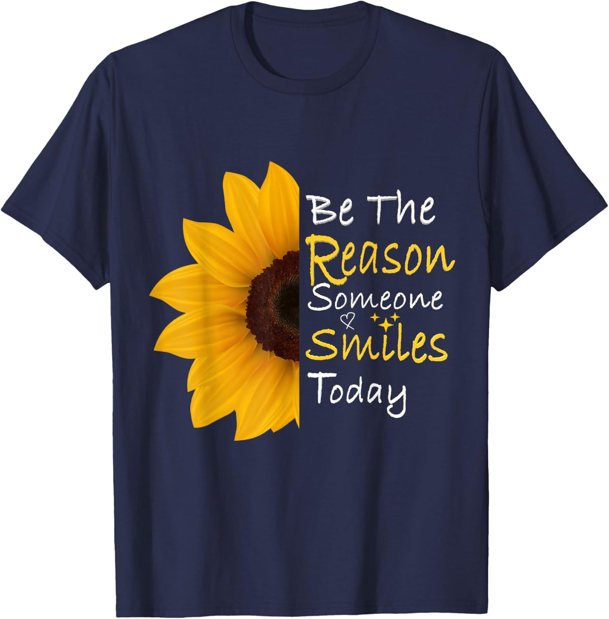 Be The Reason Someone Smiles Today Sunflower Inspiration T-Shirt - Navy Blue