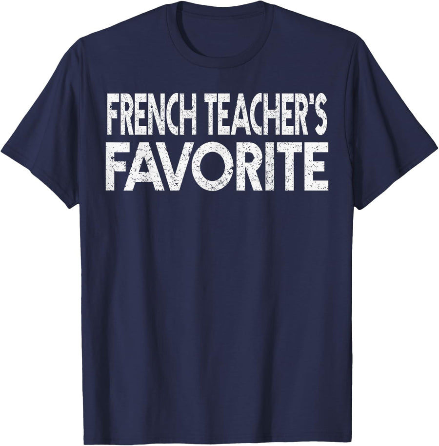 French Teacher’s Favorite Funny Humor Student Teacher T-Shirt - Navy Blue