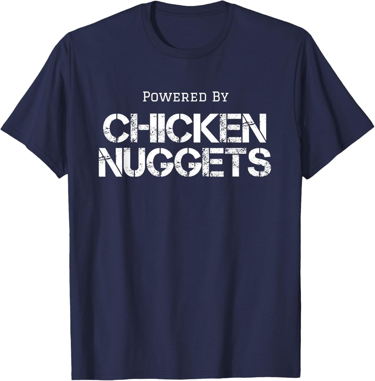 Chicken Nugget Joke Powered By Chicken Nuggets Nug Lover T-Shirt - Navy Blue