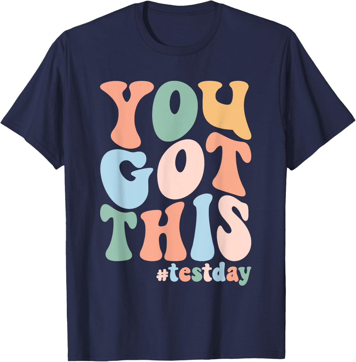 Groovy Motivational Testing Day Teacher Student You Got This T-Shirt - Navy Blue